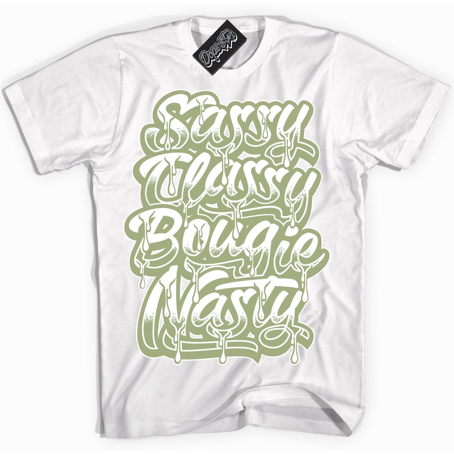 Cool White Shirt with “Sassy Classy” design that perfectly matches Safari Oil Green Dunk.