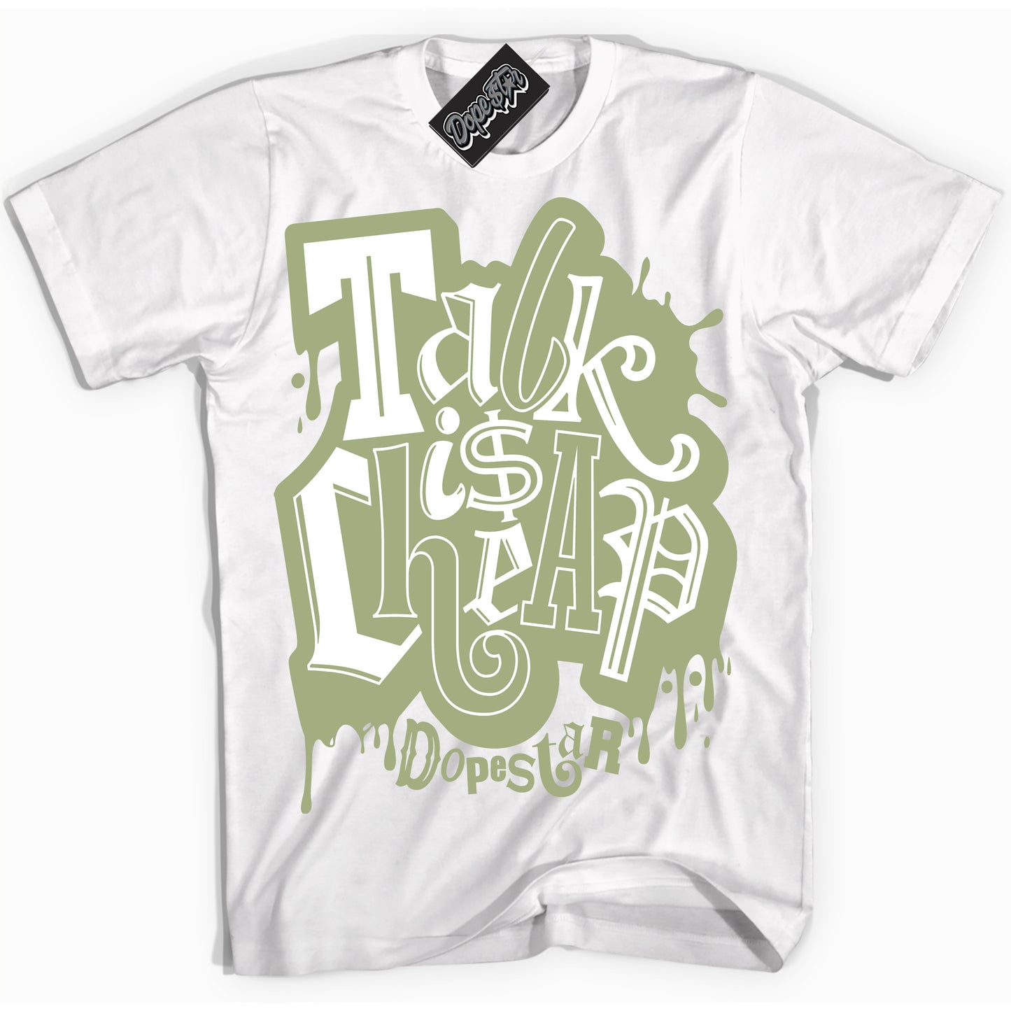 Cool White Shirt with “Talk Is Cheap” design that perfectly matches Safari Oil Green Dunk.