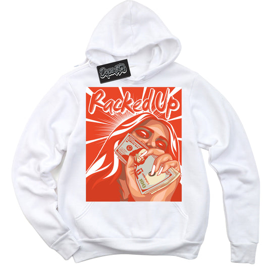 Cool White Hoodie with “Racked Up” design that Perfectly Matches Cosmic Clay Dunk.
