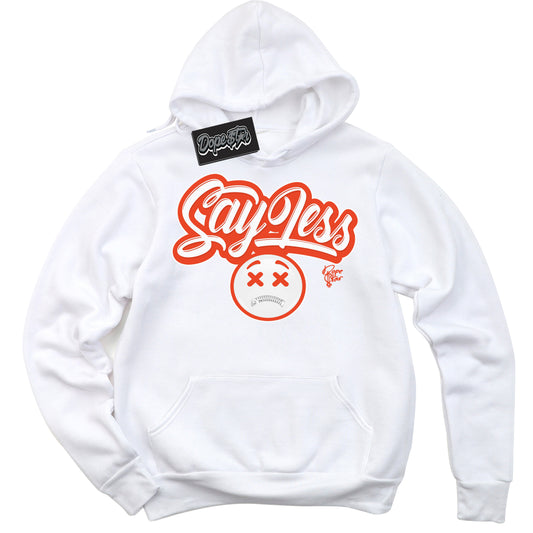 Cool White Hoodie with “Say Less” design that Perfectly Matches Cosmic Clay Dunk.