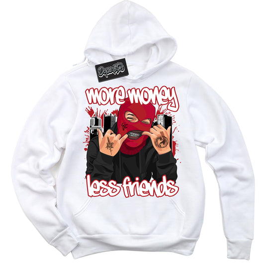 Cool White Hoodie with “More Money Less Friends” design that Perfectly Matches Black Toe Reimagined 1s Jordans.
