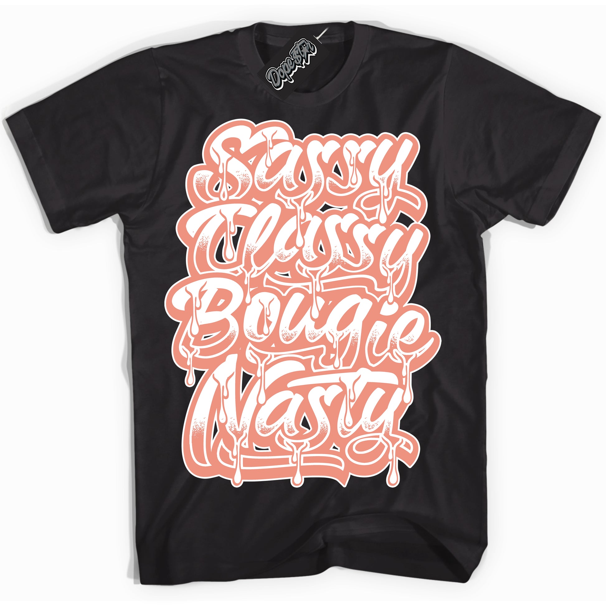 Cool Black Shirt with “Sassy Classy” design that perfectly matches Light Wild Mango Dunk.
