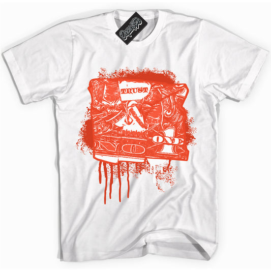 Cool White Shirt with “Trust No One Dollar” design that perfectly matches Cosmic Clay Dunk.
