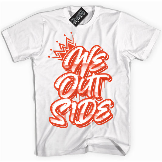 Cool White Shirt with “We Outside” design that perfectly matches Cosmic Clay Dunk.